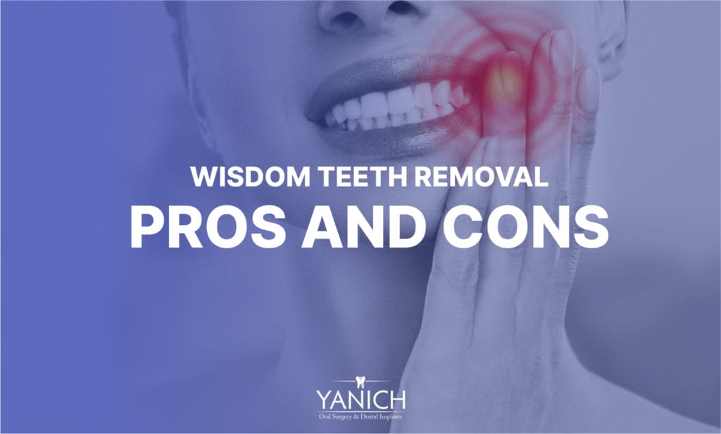 wisdom teeth removal pros and cons